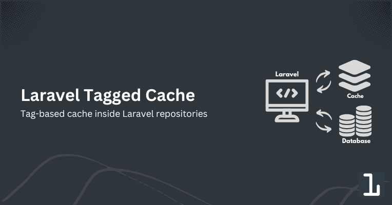 Tag-based cache inside Laravel repositories - HiBit