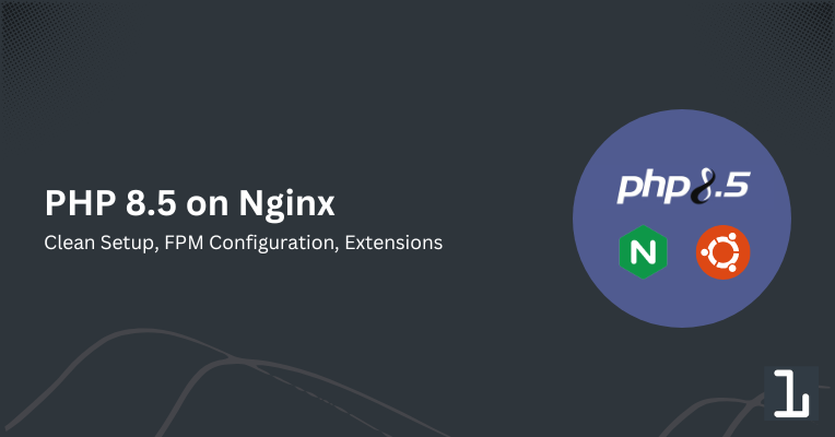 Running PHP 8.5 with Nginx on Ubuntu - HiBit
